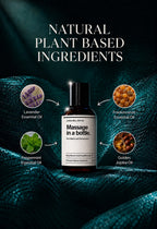 Massage in a bottle.